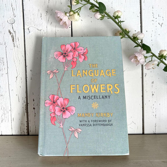 The Language of Flowers by Mandy Kirkby – Floral Reference Book – Victorian Flower Meanings Gift